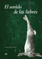 El sonido de las liebres