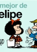 Mafalda. Lo mejor de Felipe