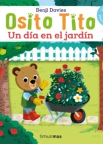Osito Tito. Un día en el jardín