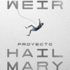 Proyecto Hail Mary (Edición ilustrada)