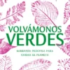 Volvámonos verdes