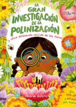 La gran investigación de la polinización y cómo obtenemos comida de las flores