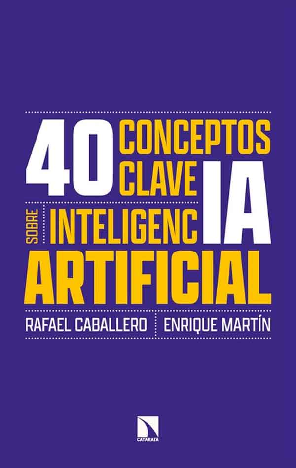 40 Conceptos Clave Sobre Inteligencia Artificial 1 40 conceptos clave sobre inteligencia artificial