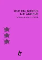 Que del bosque los abrojos