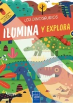 Ilumina y explora. Los dinosaurios