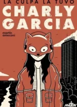 La culpa la tuvo Charly García