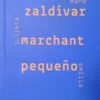 Zaldívar, Marchant, Pequeño