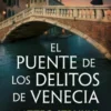 el puente de los delitos de venecia las pesquisas de canaletto 2