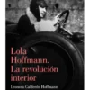 Lola Hoffmann. La revolución interior