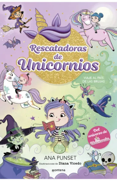 Rescatadoras De Unicornios. Viaje Al País De Las Brujas 1 Rescatadoras de unicornios. Viaje al país de las brujas