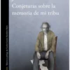 conjeturas sobre la memoria de mi tribu