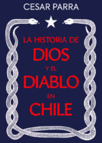 La historia de Dios y el Diablo en Chile
