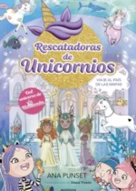 Rescatadoras de unicornios. Viaje al país de las ninfas